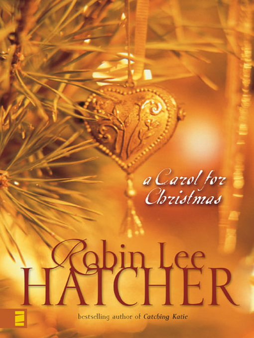 Title details for A Carol for Christmas by Robin Lee Hatcher - Available